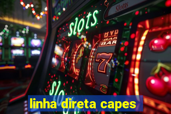 linha direta capes